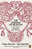 Book The Enigma of Reason: A New Theory of Human Understanding free