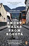 Book Short Walks from Bogotá: Journeys in the New Colombia free