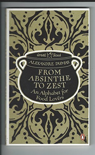 Book From Absinthe to Zest: An Alphabet for Food Lovers free