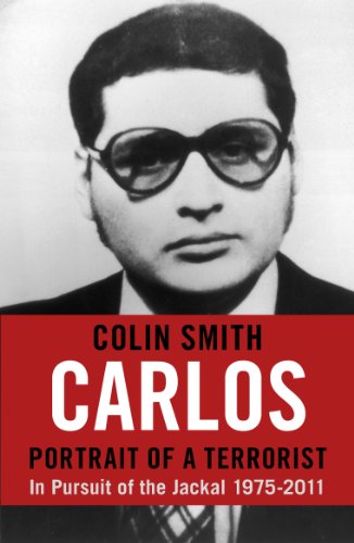 Book Carlos: Portrait of a Terrorist: In Pursuit of the Jackal, 1975-2011 free