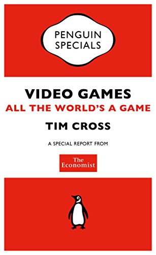 Book The Economist: Video Games: All the World's a Game (Penguin Specials) free