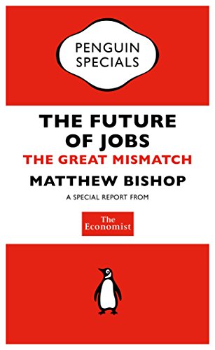 Book The Economist: The Future of Jobs: The Great Mismatch free