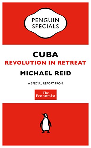 Book The Economist: Cuba: Revolution in Retreat (Penguin Specials) free