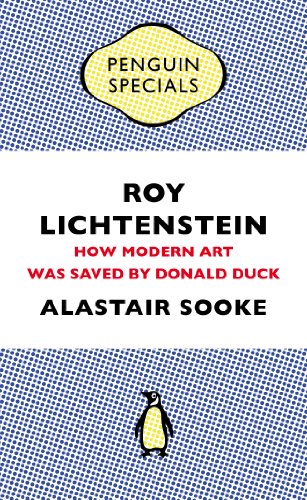 Book Roy Lichtenstein: How Modern Art Was Saved by Donald Duck (Penguin Special) ((Kindle Single)) free