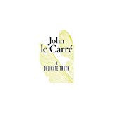 Book A Delicate Truth [Paperback] John le Carré free