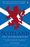 Book Scotland the Autobiography: 2000 Years Of Scottish History By Those Who Saw It Happen free