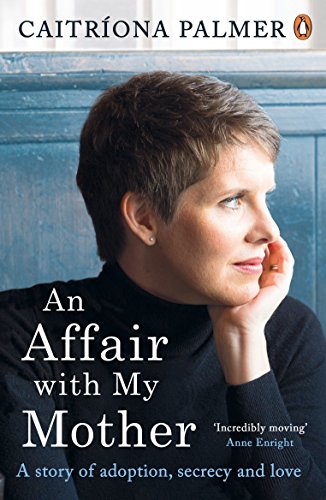 Book An Affair with My Mother: A Story of Adoption, Secrecy and Love free