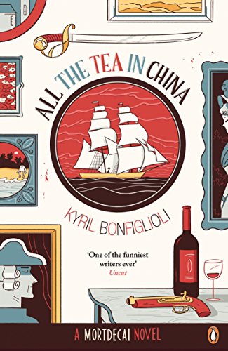 Book All the Tea in China: A Charlie Mortdecai novel free