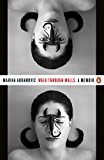 Book MARINA ABRAMOVIC WALK THROUGH WALLS : A MEMOIR (PAPERBACK) /ANGLAIS free