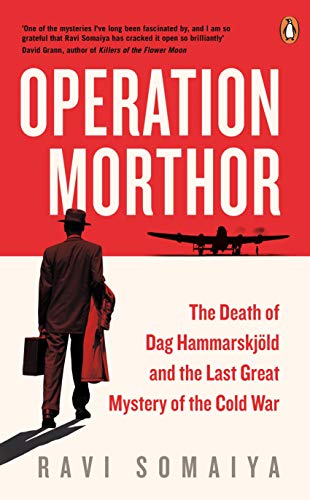 Book Operation Morthor: The Death of Dag Hammarskjöld and the Last Great Mystery of the Cold War free