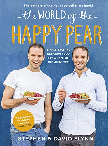 Book The World of the Happy Pear: Over 100 Simple, Tasty Plant-based Recipes for a Happier, Healthier You free