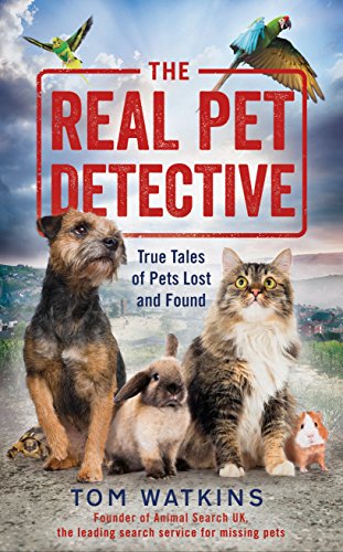 Book The Real Pet Detective: True Tales of Pets Lost and Found free