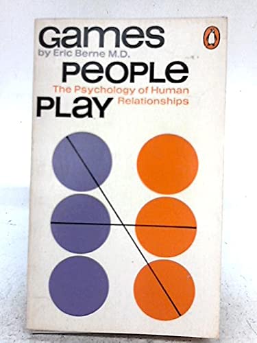 Book Games People Play: The Psychology of Human Relationships free