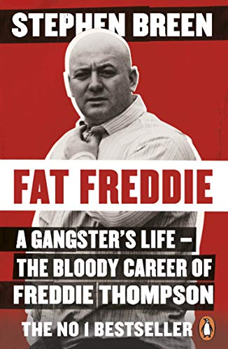 Book Fat Freddie: A gangster’s life – the bloody career of Freddie Thompson free