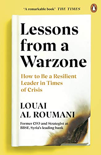Book Lessons from a Warzone: How to be a Resilient Leader in Times of Crisis free