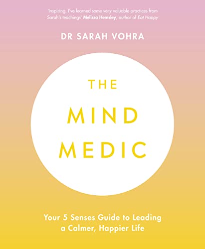 Book The Mind Medic: Your 5 Senses Guide to Leading a Calmer, Happier Life free