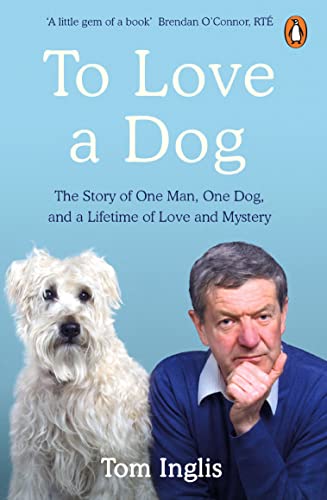 Book To Love a Dog: The Story of One Man, One Dog, and a Lifetime of Love and Mystery free