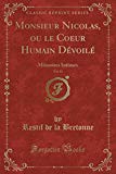 Book Monsieur Nicolas, ou le Coeur Humain Dévoilé, Vol. 13: Mémoires Intimes (Classic Reprint) (French Edition) free