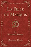 Book La Fille du Marquis, Vol. 2 (Classic Reprint) (French Edition) free