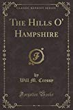 Book The Hills O' Hampshire (Classic Reprint) free