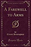 Book A Farewell to Arms (Classic Reprint) free