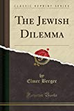 Book The Jewish Dilemma (Classic Reprint) free