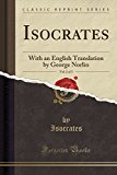 Book Isocrates, Vol. 2 of 3: With an English Translation by George Norlin (Classic Reprint) free