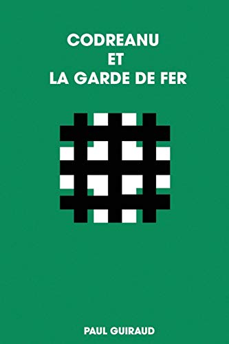 Book CODREANU ET LA GARDE DE FER (French Edition) free