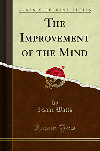 Book The Improvement of the Mind (Classic Reprint) free