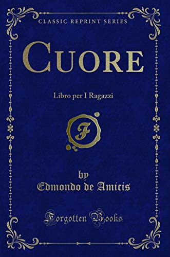 Book Cuore: Libro per I Ragazzi (Classic Reprint) (Italian Edition) free