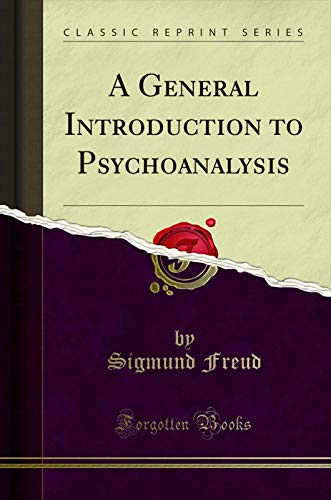Book A General Introduction to Psychoanalysis (Classic Reprint) free