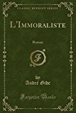 Book L'Immoraliste: Roman (Classic Reprint) (French Edition) free