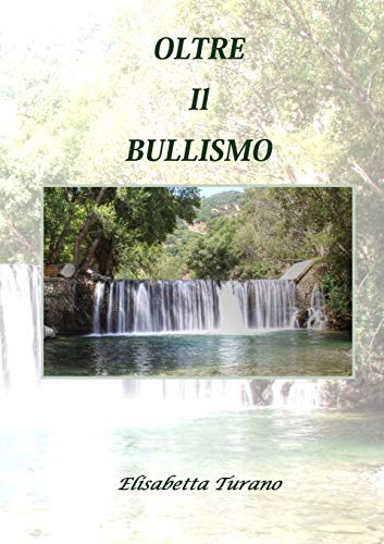 Book OLTRE IL BULLISMO (Italian Edition) free