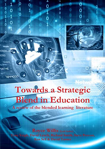 Book Towards a Strategic Blend in Education: A review of the blended learning literature. free