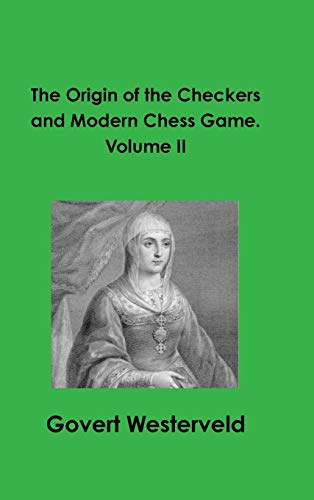 Book The Origin of the Checkers and Modern Chess Game. Volume II free