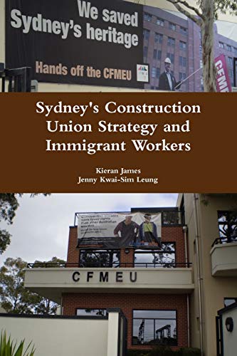 Book Sydney's Construction Union Strategy and Immigrant Workers free
