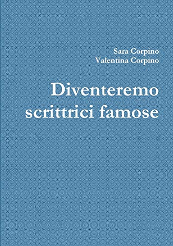 Book Diventeremo scrittrici famose (Italian Edition) free