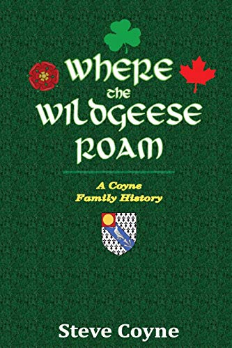 Book Where the Wildgeese Roam: a Coyne Family History free