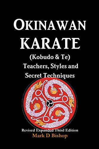 Book Okinawan Karate (Kobudo & Te) Teachers, Styles and Secret Techniques: Expanded Third Edition free