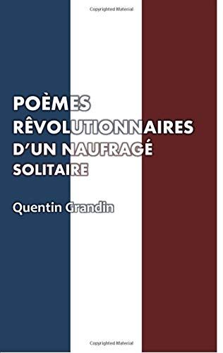 Book Poèmes rêvolutionnaires d'un naufragé solitaire (French Edition) free