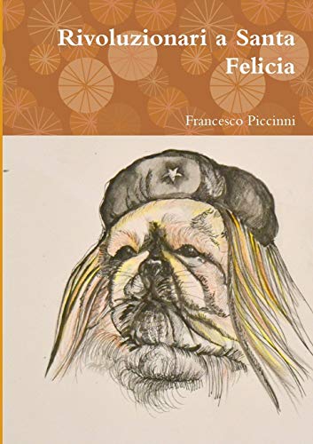 Book Rivoluzionari a Santa Felicia (Italian Edition) free