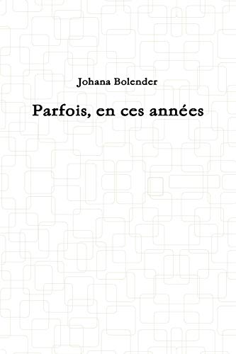 Book Parfois, en ces annes (French Edition) free