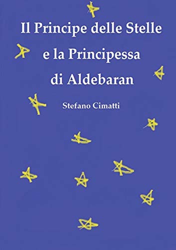 Book Il Principe delle Stelle e la Principessa di Aldebaran (Italian Edition) free