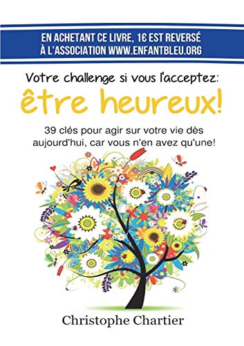 Book Votre challenge si vous l'acceptez: être heureux! (French Edition) free