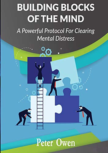 Book BUILDING BLOCKS OF THE MIND:A Powerful Protocol For Clearing Mental Distress free