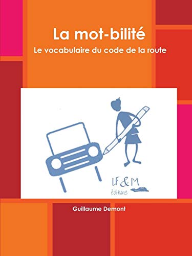 Book La mot-bilité. Le vocabulaire du code de la route (French Edition) free