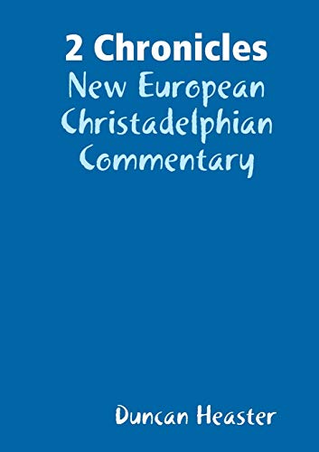 Book 2 Chronicles: New European Christadelphian Commentary free