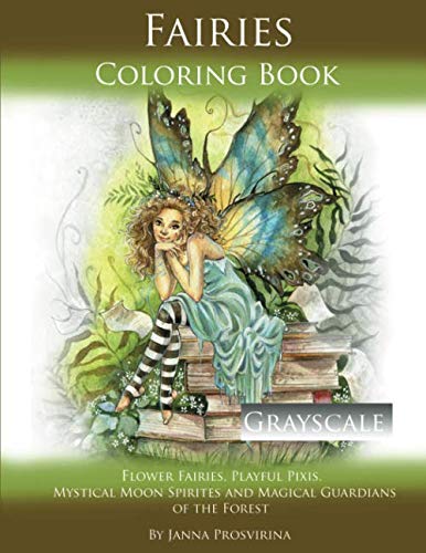 Book Fairies Coloring Book Grayscale: Flower Fairies, Playful Pixis, Mystical Moon Spirites and Magical Guardians of the Forest free