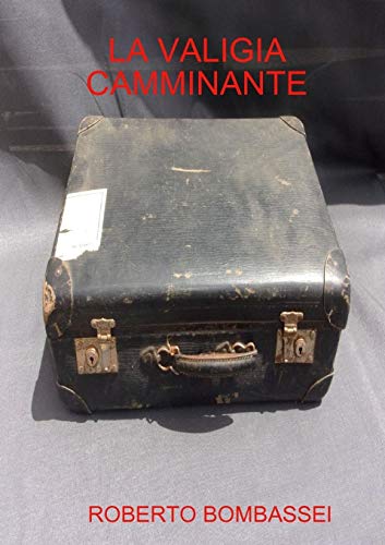 Book LA VALIGIA CAMMINANTE (Italian Edition) free