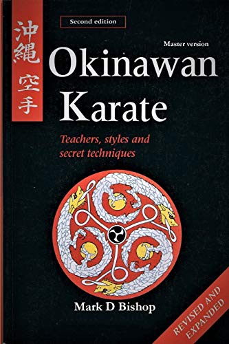 Book Okinawan Karate: Teachers, Styles & Secret Techniques, Revised & Expanded Second Edition: Master Version free